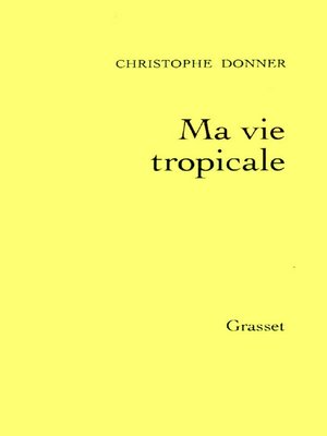 cover image of Ma vie tropicale